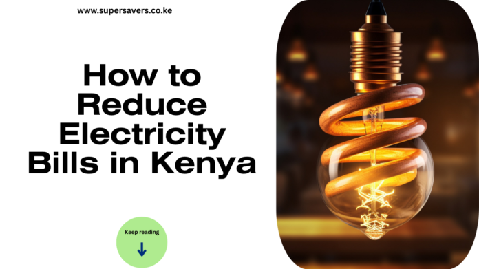 How to Reduce Electricity Bills in Kenya